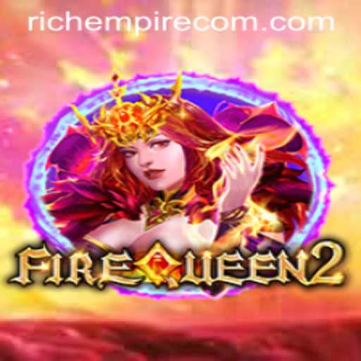 Exploring the Enchanting World of FireQueen2: Unveiling the RichEmpire Experience